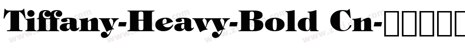 Tiffany-Heavy-Bold Cn字体转换